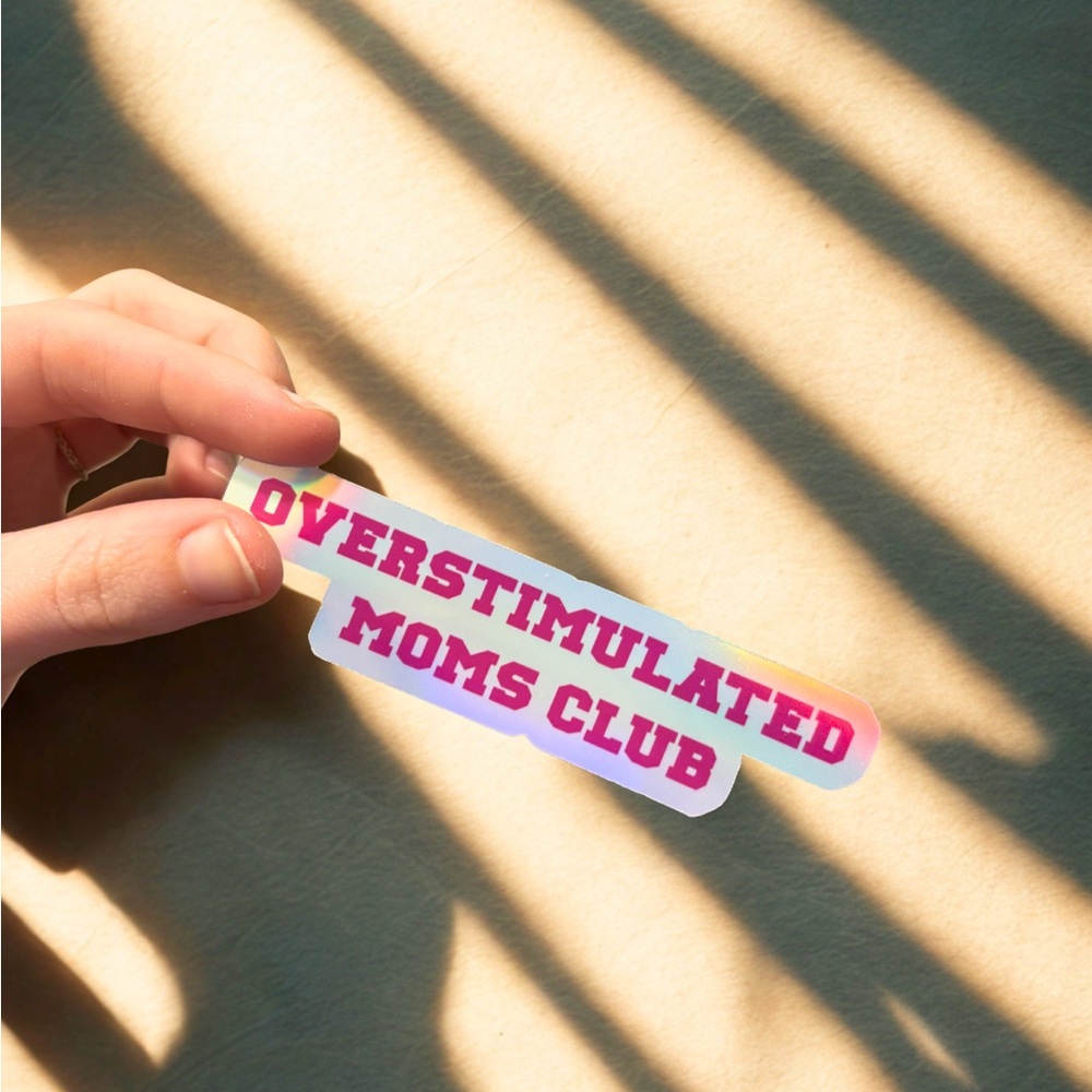 Overstimulated Moms Club Sticker